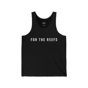 For The Reefs Tank